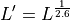 L' = L^{\frac{1}{2.6}}